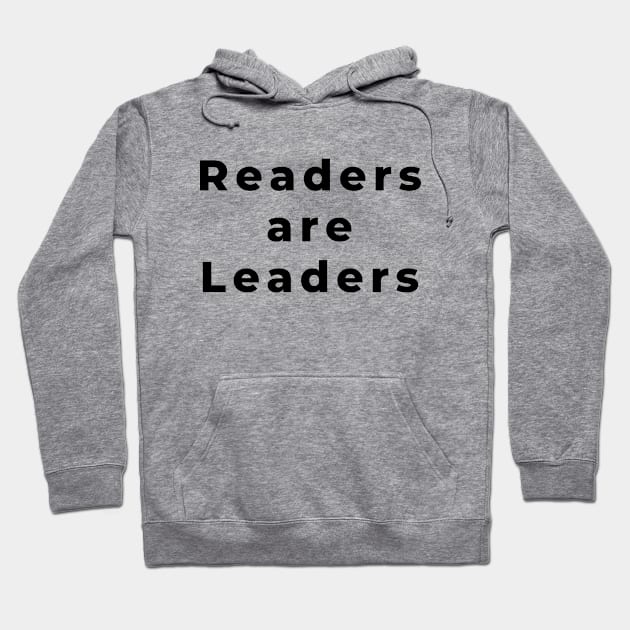 Readers are Leaders Hoodie by adee Collections 